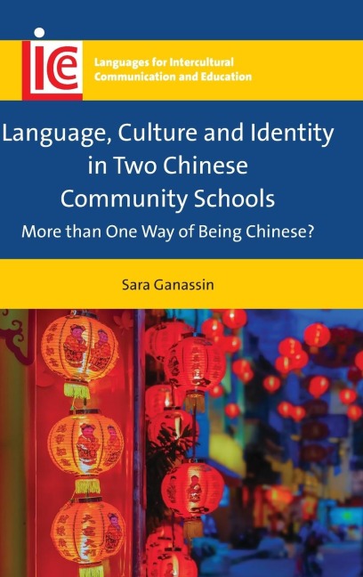 Language, Culture and Identity in Two Chinese Community Schools: More than One Way of Being Chinese?