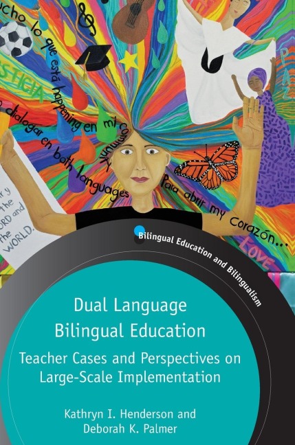 Dual Language Bilingual Education: Teacher Cases and Perspectives on Large-Scale Implementation