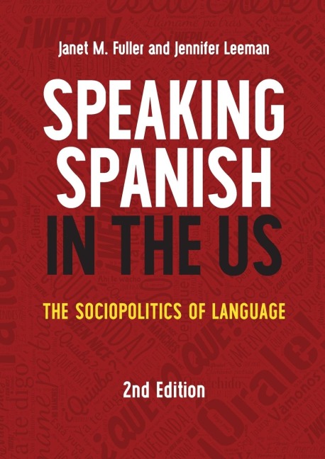 Speaking Spanish in the US: The Sociopolitics of Language