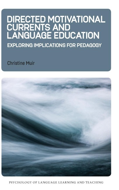 Directed Motivational Currents and Language Education: Exploring Implications for Pedagogy