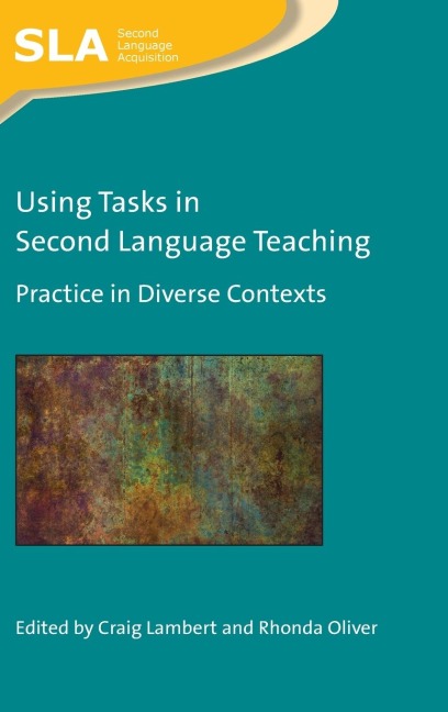 Using Tasks in Second Language Teaching: Practice in Diverse Contexts