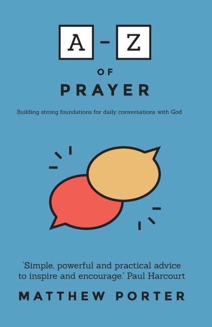 A-Z of Prayer: Building Strong Foundations for Daily Conversations with God