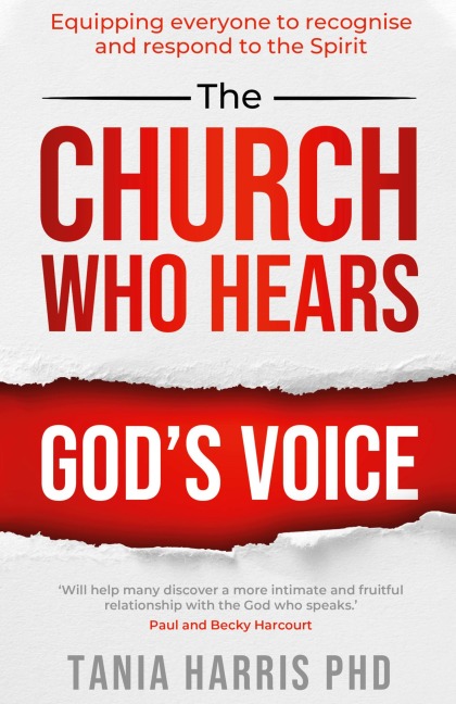 The Church Who Hears Gods Voice: Equipping Everyone to Recognise and Respond to the Spirit