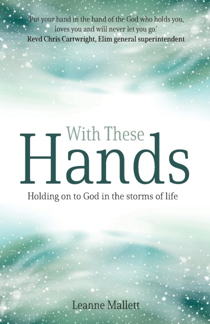With These Hands: Holding On to God in the Storms of Life