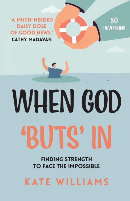When God Buts In: Finding Strength To Face the Impossible