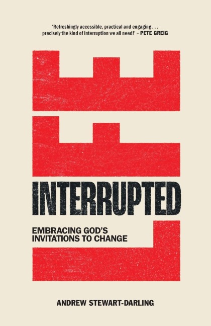 Life, Interrupted: Embracing God's Invitations to Change