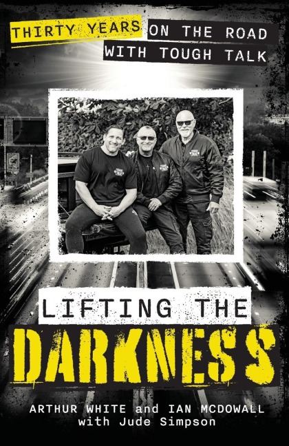 Lifting the Darkness: Thirty Years on the Road With Tough Talk