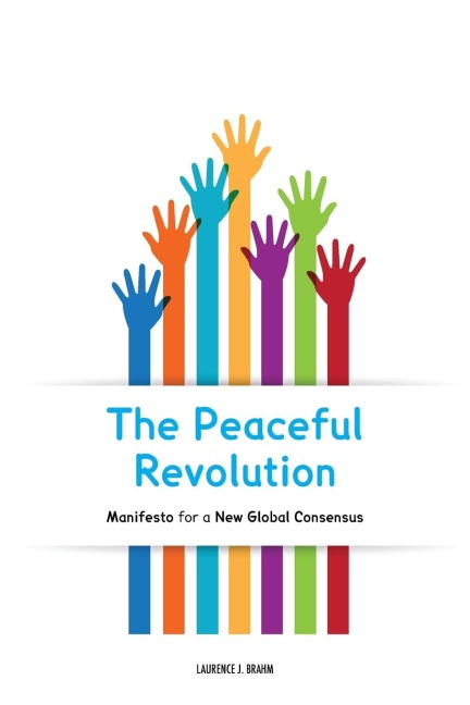 The Peaceful Revolution: Manifesto for a New Global Consensus