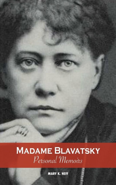 Madame Blavatsky, Personal Memoirs: Introduction by H. P. Blavatskys Sister