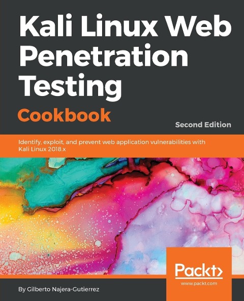 Kali Linux Web Penetration Testing Cookbook -  Second Edition