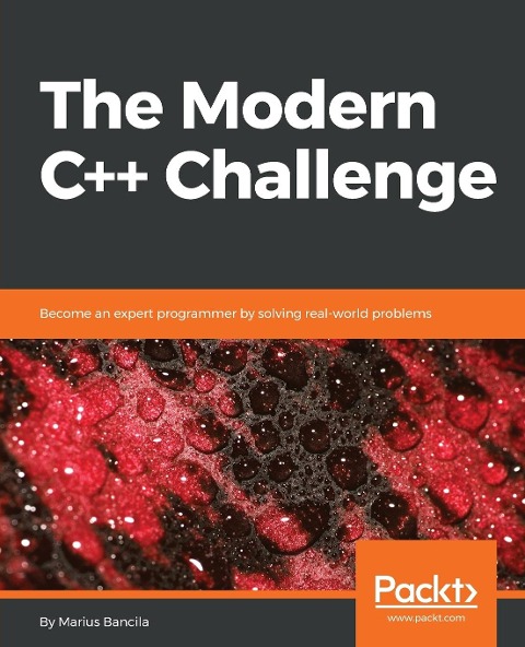 The Modern C++ Challenge: Become an expert programmer by solving real-world problems