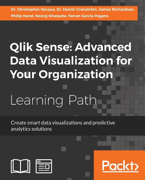 Qlik Sense: Create smart data visualizations and predictive analytics solutions