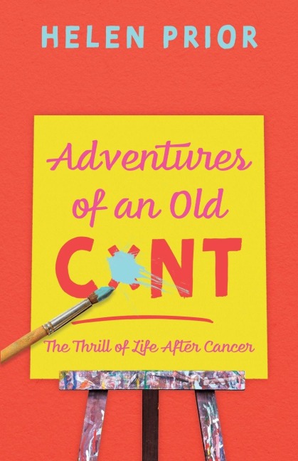 Adventures of an Old CxNT: The Thrill of Life After Cancer