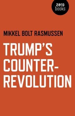 Trumps Counter-Revolution