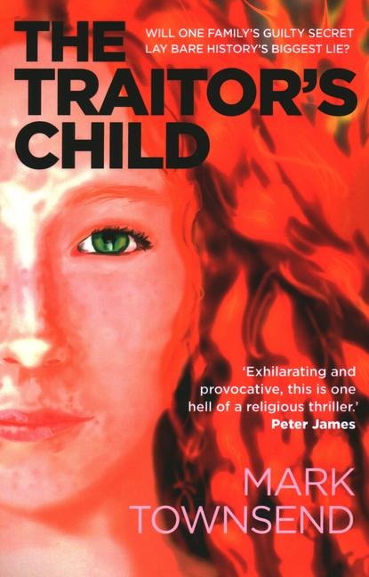 The Traitors Child: Will One Familys Guilty Secret Lay Bare Historys Biggest Lie?