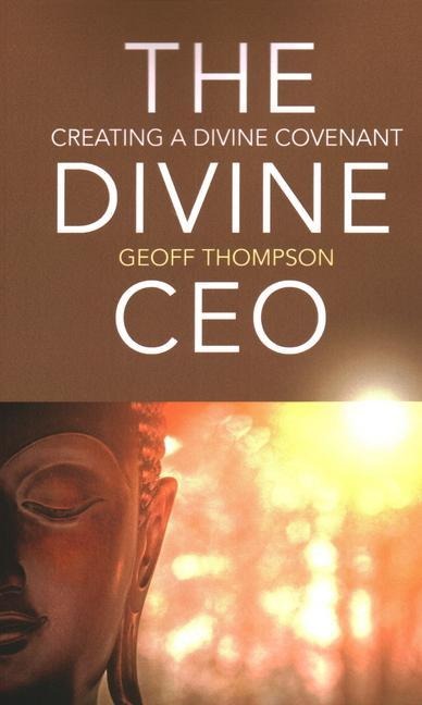 Divine CEO, The: creating a divine covenant