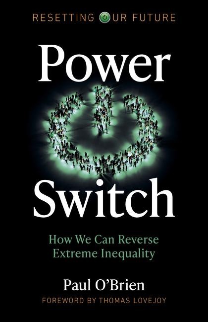 Power Switch: How We Can Reverse Extreme Inequality