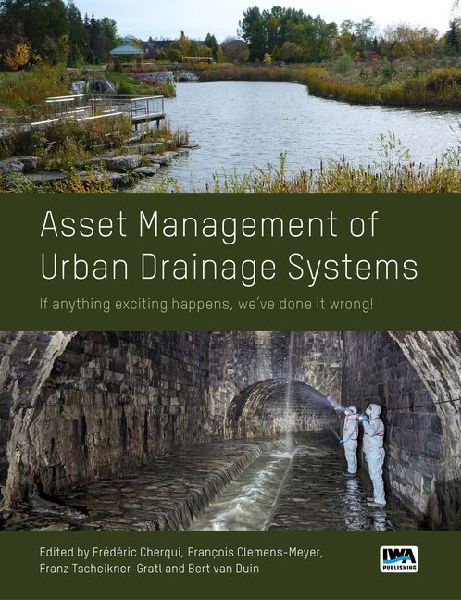 Asset Management of Urban Drainage Systems: if anything exciting happens, we've done it wrong!