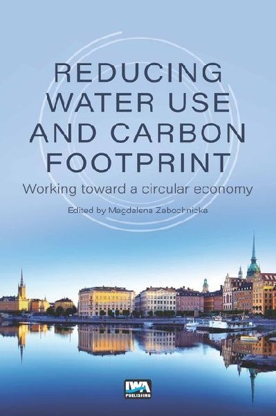 Reducing Water Use and Carbon Footprint: working toward a circular economy