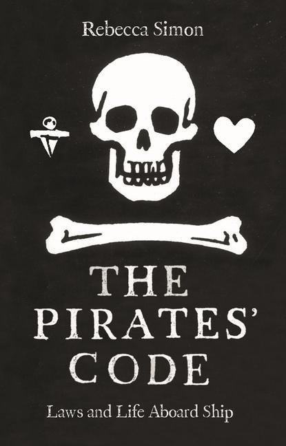 The Pirates Code: Laws and Life Aboard Ship