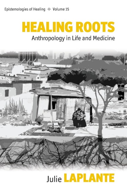 Healing Roots: Anthropology in Life and Medicine