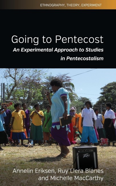 Going to Pentecost: An Experimental Approach to Studies in Pentecostalism