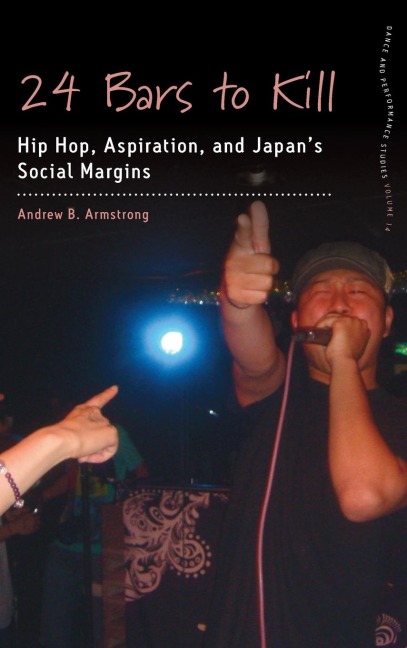 24 Bars to Kill: Hip Hop, Aspiration, and Japans Social Margins