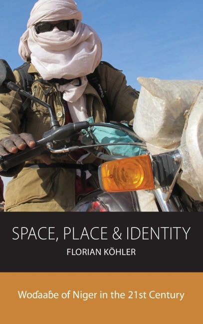 Space, Place and Identity: Wodaabe of Niger in the 21st Century