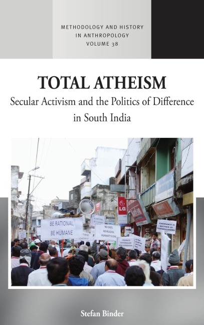 Total Atheism: Secular Activism and the Politics of Difference in South India