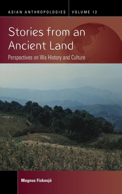 Stories from an Ancient Land: Perspectives on Wa History and Culture