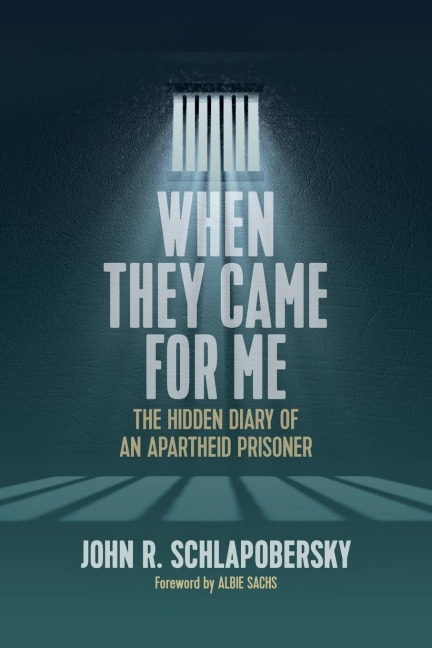 When They Came for Me: The Hidden Diary of an Apartheid Prisoner
