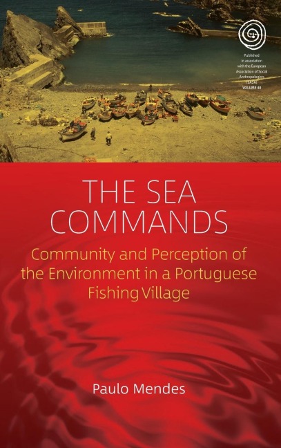 The Sea Commands: Community and Perception of the Environment in a Portuguese Fishing Village