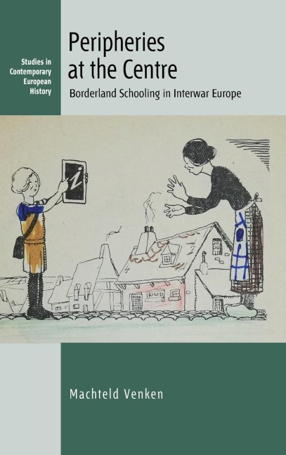 Peripheries at the Centre: Borderland Schooling in Interwar Europe