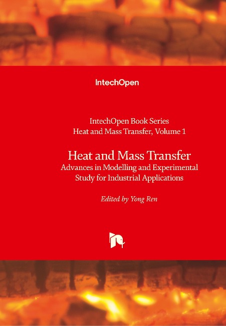 Heat and Mass Transfer: Advances in Modelling and Experimental Study for Industrial Applications