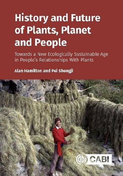 History and Future of Plants, Planet and People: Towards a New Ecologically Sustainable Age in People's Relationships with Plants