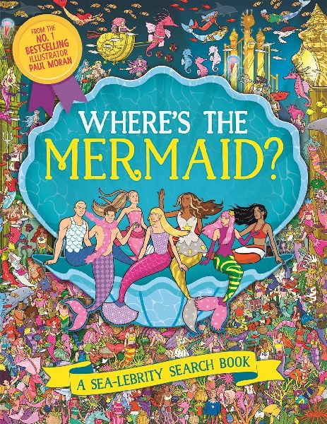 Wheres the Mermaid?: A Sea-lebrity Search and Find Book