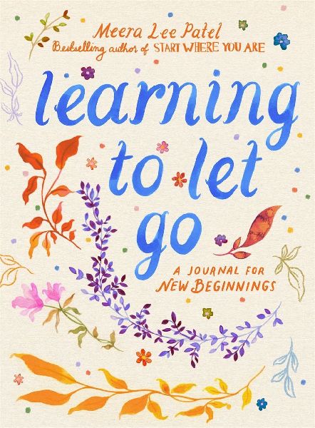Learning to Let Go: A Journal for New Beginnings