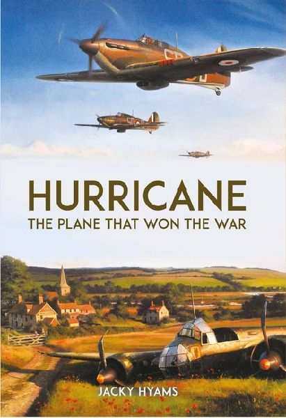 Hurricane: The Plane That Won the War