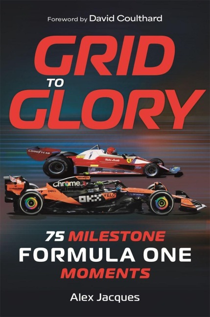Grid to Glory: 75 Milestone Formula One Moments