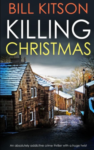 KILLING CHRISTMAS an Absolutely Addictive Crime Thriller with a Huge Twist