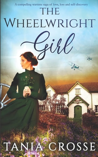 THE WHEELWRIGHT GIRL a Compelling Wartime Saga of Love, Loss and Self-discovery
