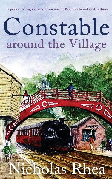 CONSTABLE AROUND THE VILLAGE a perfect feel-good read from one of Britains best-loved authors