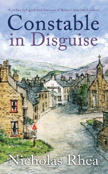 CONSTABLE IN DISGUISE a perfect feel-good read from one of Britains best-loved authors