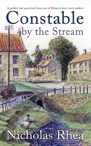 CONSTABLE BY THE STREAM a perfect feel-good read from one of Britains best-loved authors