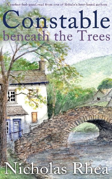 CONSTABLE BENEATH THE TREES a perfect feel-good read from one of Britains best-loved authors