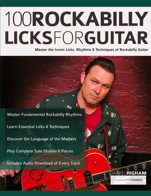 100 Rockabilly Licks For Guitar: Master the Iconic Licks, Rhythms & Techniques of Rockabilly Guitar