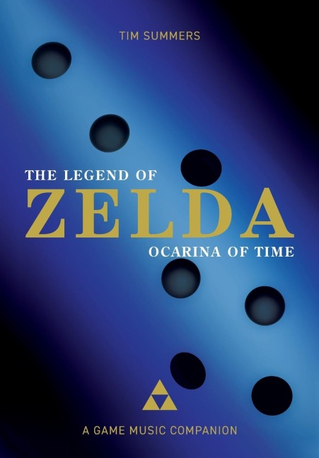 The Legend of Zelda: Ocarina of Time : A Game Music Companion