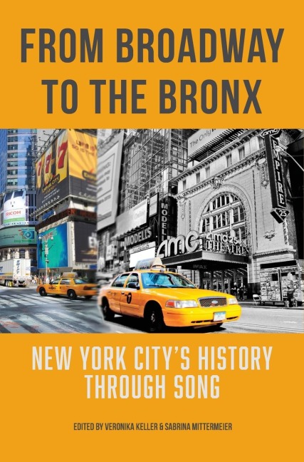 From Broadway to The Bronx: New York Citys History through Song