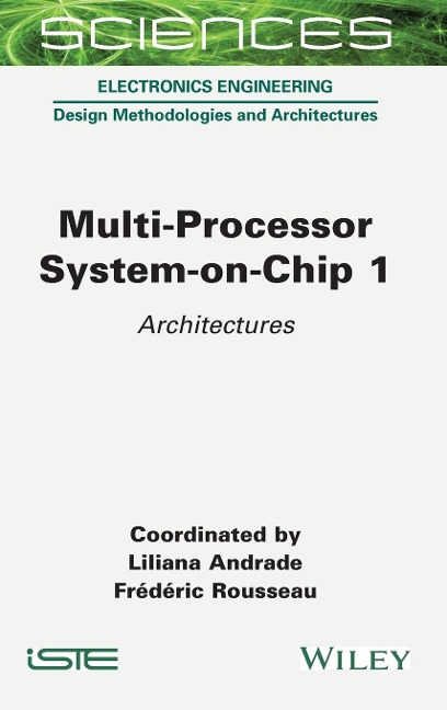 Multi-Processor System-On-Chip 1: Architectures