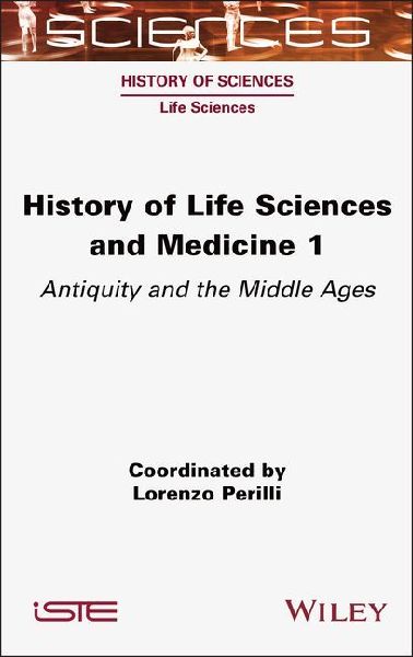 History of Life Sciences and Medicine, Volume 1